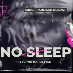 No Sleep (Techno Hardstyle)