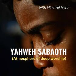 Yahweh Saboath (Atmosphere of Deep Worship)
