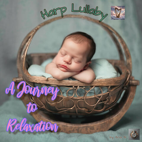 Harp Lullaby: a Journey to Relaxation