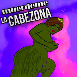 Muerdeme la Cabezona