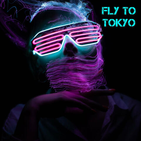 Fly to Tokyo