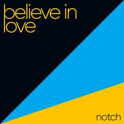Believe in Love
