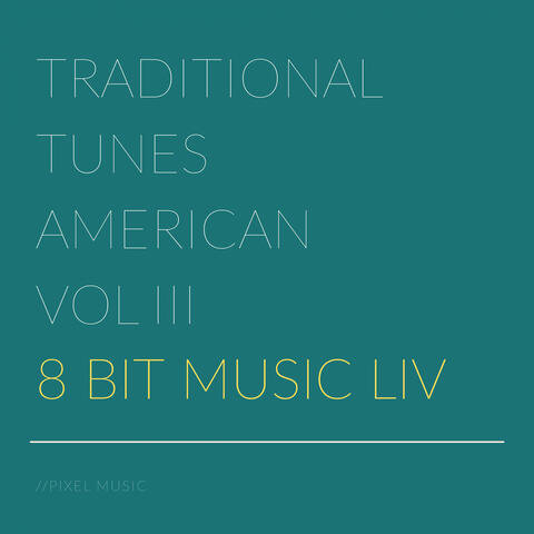 Traditional Tunes American, Vol. III