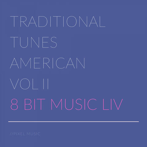 Traditional Tunes American, Vol. II