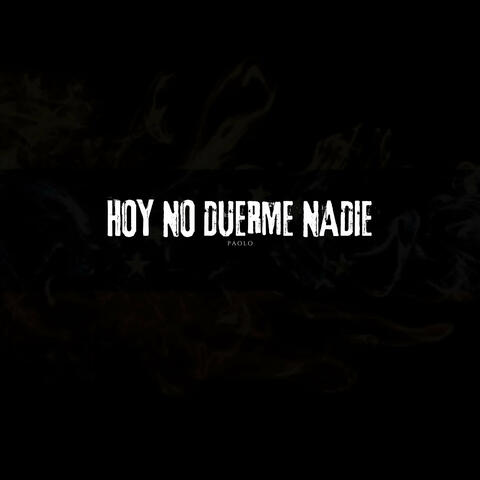 Hoy No Duerme Nadie
