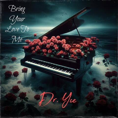 Bring Your Love to Me