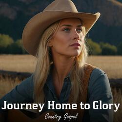 Journey Home to Glory