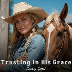 Trusting in His Grace