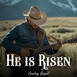 He Is Risen
