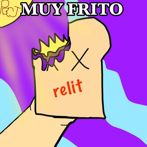 Muy Frito (Relit)