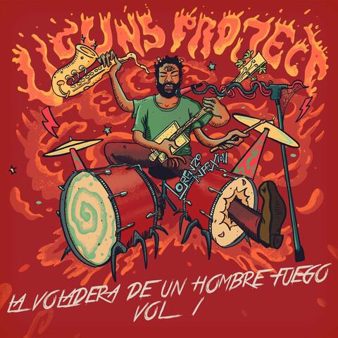 La voladera de un hombre fuego, Vol. 1