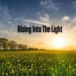 Rising into the Light