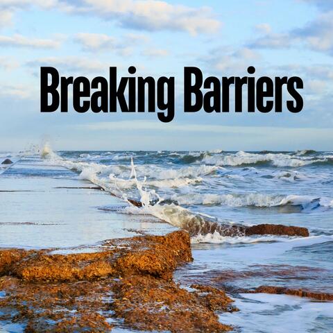 Breaking Barriers