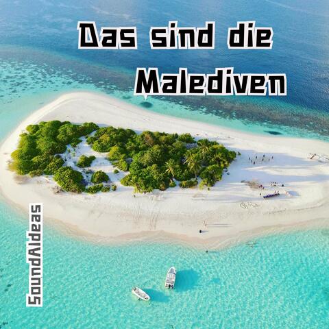 Das sind die Malediven