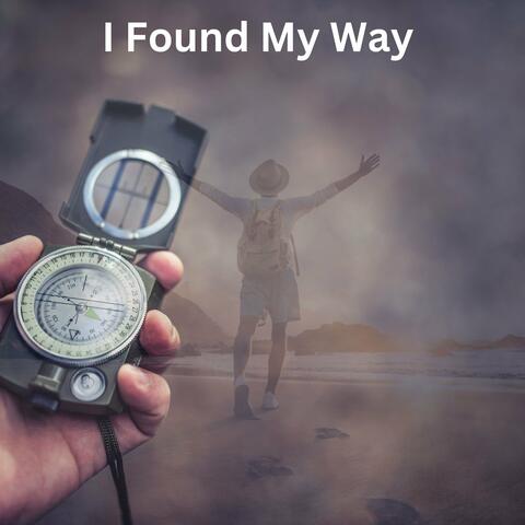 I Found My Way