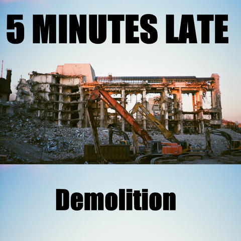 Demolition