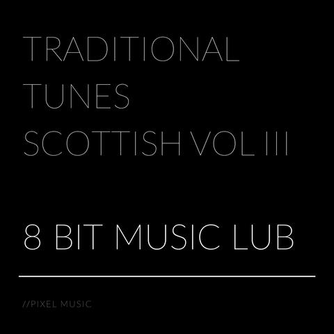 Traditional Tunes Scottish, Vol. III