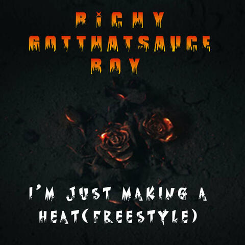 I'm Just Making a Heat Freestyle