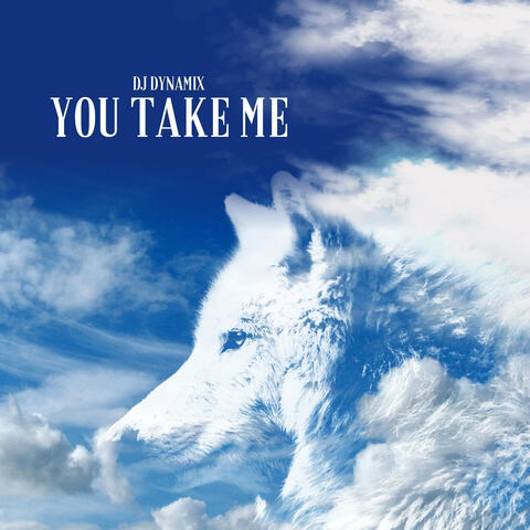 You Take Me