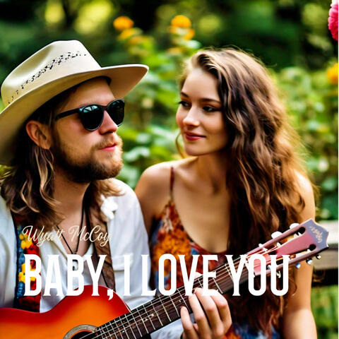 Baby I Love You