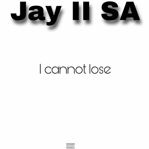 I Cannot Lose
