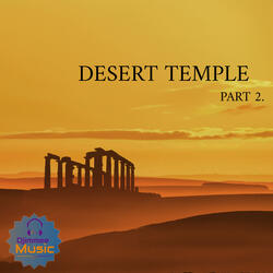 Desert Temple, Pt. 2