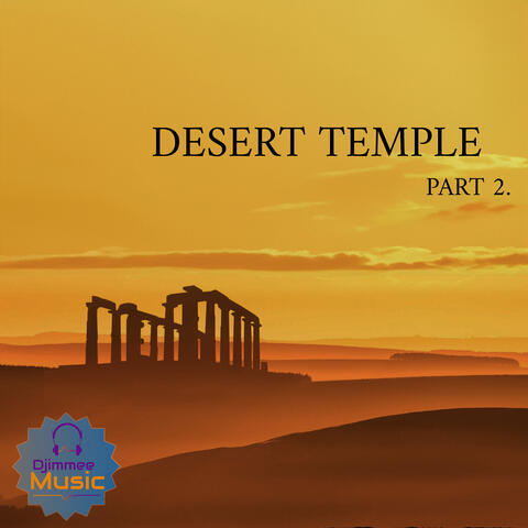 Desert Temple, Pt. 2