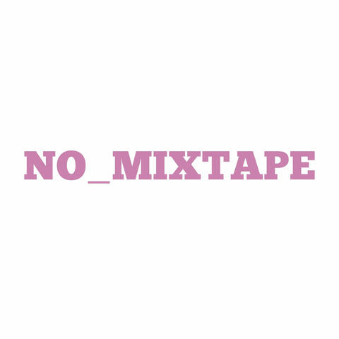 No Mixtape