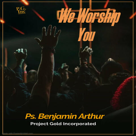 We Worship You