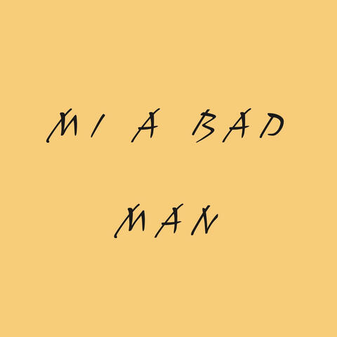 Mi a Bad Man