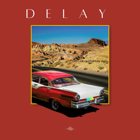Delay