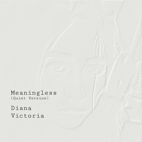Meaningless (Quiet Version)