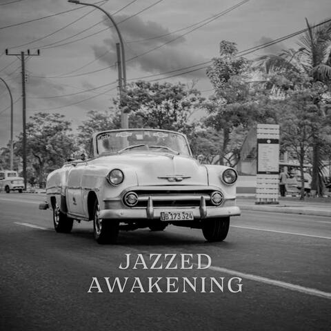Jazzed Awakening