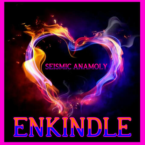 Enkindle (The Best of Seismic Anamoly)