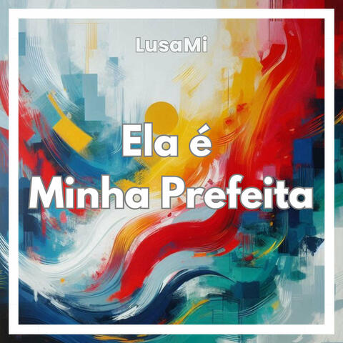 Ela É Minha Prefeita