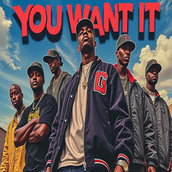 You Want It