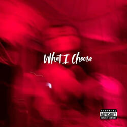 What I Choose