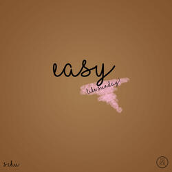 Easy (Like, Sunday)