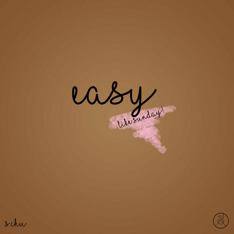Easy (Like, Sunday)