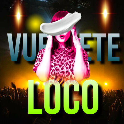 Vuelvete Loco
