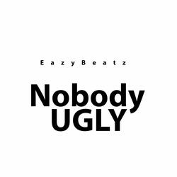 Nobody Ugly