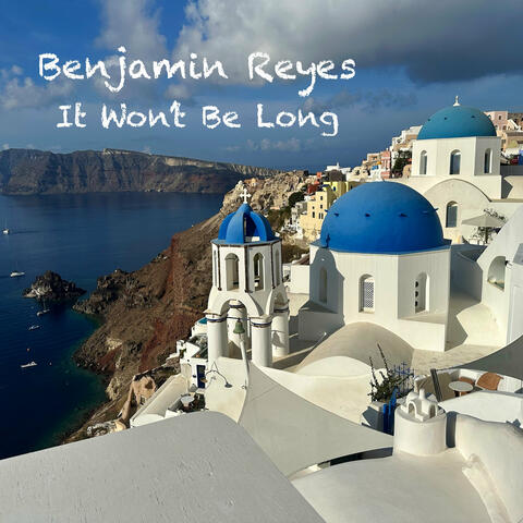 It Won't Be Long