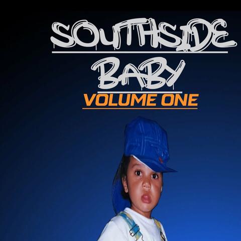 Southside Baby Volume One
