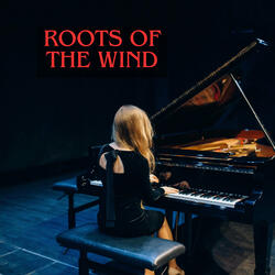 Roots of the Wind