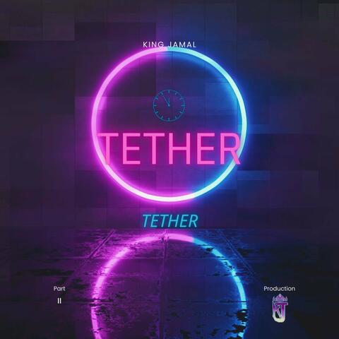 Tether, Pt. II