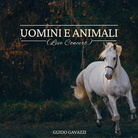 Uomini E Animali (Live Concert)