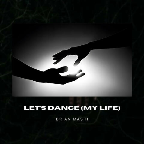 Let's Dance (My Life)