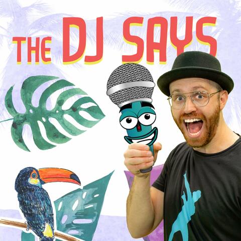 The DJ Says