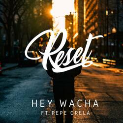 Hey Wacha