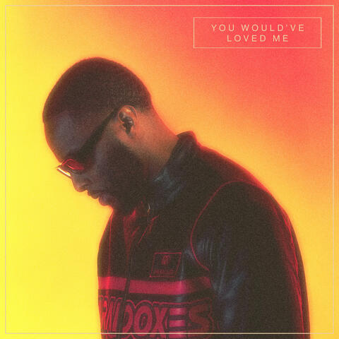 You Would've Loved Me